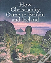 Capa do artigo How Christianity Came To Britain