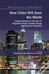 How Cities Will Save The World