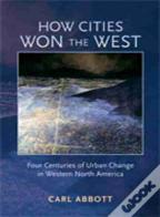 How Cities Won The West