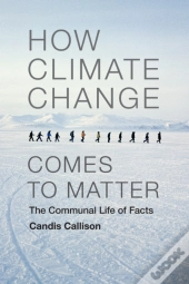 How Climate Change Comes To Matter