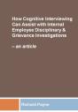 How Cognitive Interviewing Can Assist With Disciplinary & Grievance Investigations: An Article - Preview