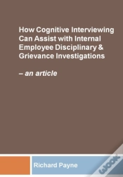 Capa do artigo How Cognitive Interviewing Can Assist With Disciplinary & Grievance Investigations: An Article