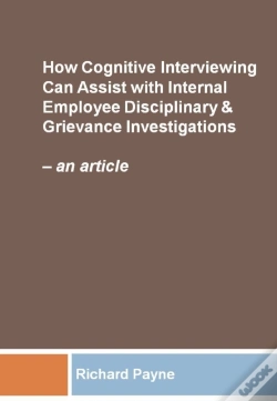 Capa do artigo How Cognitive Interviewing Can Assist With Disciplinary & Grievance Investigations: An Article