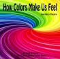 How Colors Make Us Feel - Preview