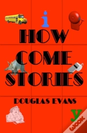 How Come Stories