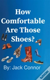 How Comfortable Are Those Shoes?
