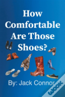 How Comfortable Are Those Shoes?