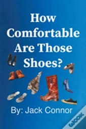 How Comfortable Are Those Shoes?