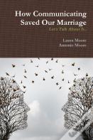 How Communicating Saved Our Marriage