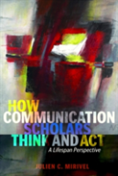 How Communication Scholars Think And Act