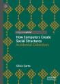 How Computers Create Social Structures - Preview