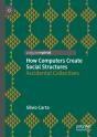 How Computers Create Social Structures - Preview