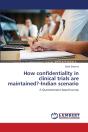 How Confidentiality In Clinical Trials Are Maintained?-Indian Scenario - Preview