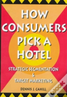 How Consumers Pick A Hotel