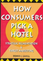 How Consumers Pick A Hotel - Preview
