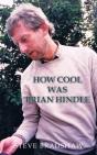 How Cool Was Brian Hindle - Preview