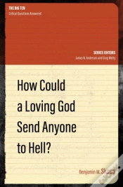 Capa do artigo How Could A Loving God Send Anyone To Hell?