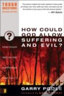 How Could God Allow Suffering And Evil?
