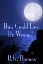 How Could Love Be Wrong? - Preview