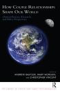 How Couple Relationships Shape Our World - Preview