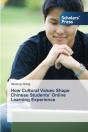 How Cultural Values Shape Chinese Students' Online Learning Experience - Preview