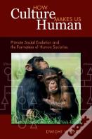 How Culture Makes Us Human
