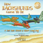 How Dachshunds Came To Be - Preview