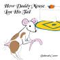 How Daddy Mouse Lost His Tail - Preview