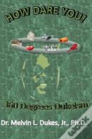 How Dare You - 360 Degrees Dukeism