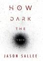 How Dark The Void - Preview