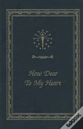 How Dear To My Heart
