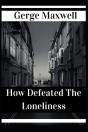 How Defeated The Loneliness - Preview