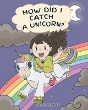 How Did I Catch A Unicorn? - Preview