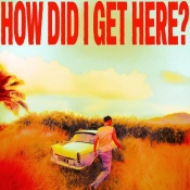 Capa do artigo How Did I Get Here? - CD