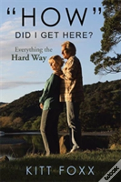 Capa do artigo "How" Did I Get Here?: Everything The Hard Way