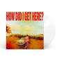 How Did I Get Here? - Vinil - Preview