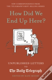 How Did We End Up Here?