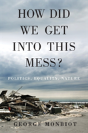 How Did We Get Into This Mess? - Preview