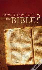 How Did We Get The Bible?