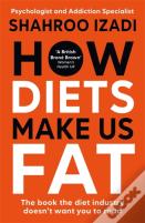 How Diets Make Us Fat