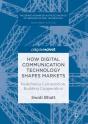 How Digital Communication Technology Shapes Markets - Preview