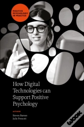 How Digital Technologies Can Support Positive Psychology