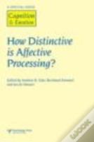 How Distinctive Is Affective Processing?