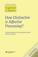 How Distinctive Is Affective Processing?