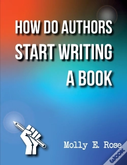 Capa do artigo How Do Authors Start Writing A Book