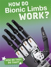 How Do Bionic Limbs Work?