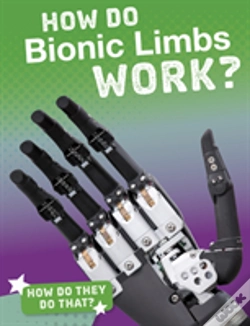 Capa do artigo How Do Bionic Limbs Work?