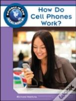 How Do Cell Phones Work?