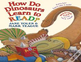 How Do Dinosaurs Learn To Read?