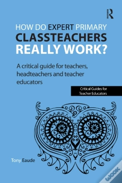 Capa do artigo How Do Expert Primary Classteachers Really Work?